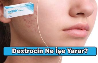 Dextrocin krem ne işe yarar Dextrocin krem ne işe yarar