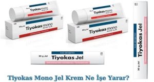Tiyokas mono ne işe yarar Tiyokas mono ne işe yarar