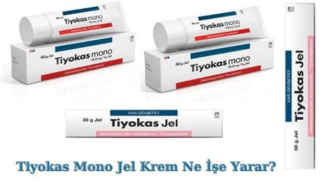 Tiyokas mono ne işe yarar Tiyokas mono ne işe yarar